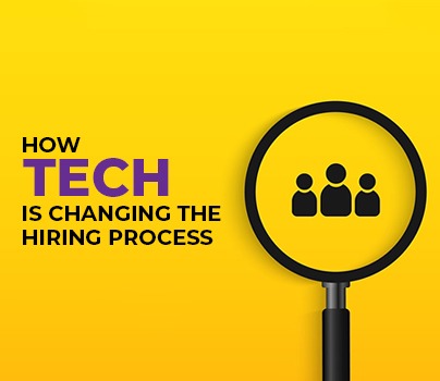 How Tech is Changing the Hiring Process