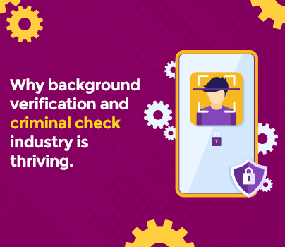Why background verification and criminal check industry is thriving